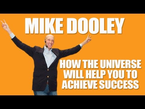 Mike Speaks On How The Universe Will Help You To Achieve Success